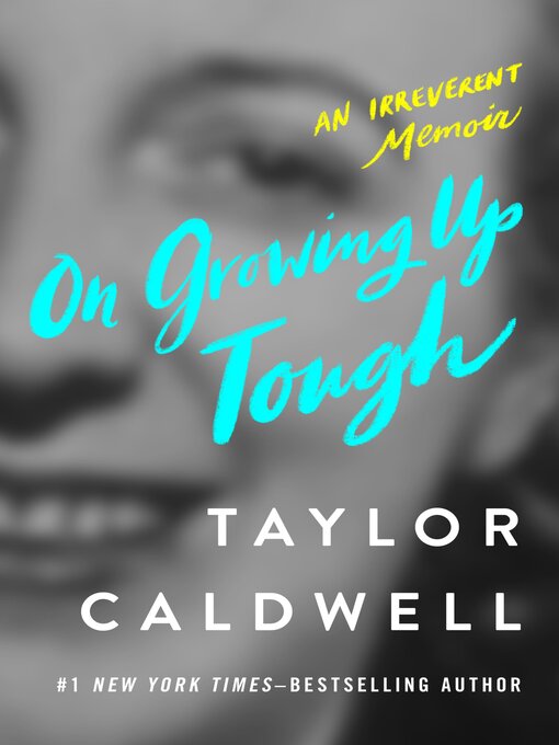Title details for On Growing Up Tough by Taylor Caldwell - Available